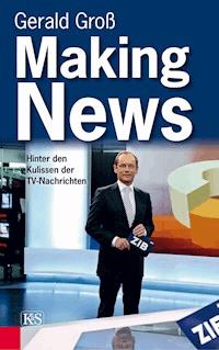 Making News - Gerald Groß - E-Book