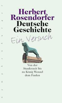 Deutsche Geschichte - Ein Versuch, Bd. 2 - Herbert Rosendorfer - E-Book