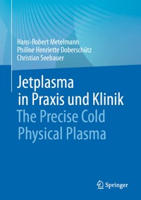 Jetplasma in Praxis und Klinik - Hans-Robert Metelmann - E-Book