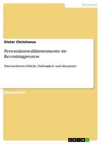 Personalauswahlinstrumente im Recruitingprozess - Dieter Christianus - E-Book