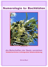 Numerologie für Bachblüten - Winnie Musil - E-Book