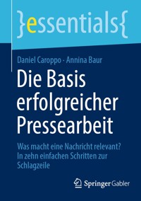 Die Basis erfolgreicher Pressearbeit - Daniel Caroppo - E-Book