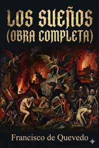 Los Sueños (Obra Completa) - Francisco de Quevedo - E-Book