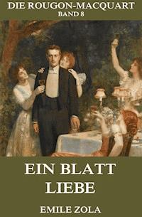 Ein Blatt Liebe - Émile Zola - E-Book