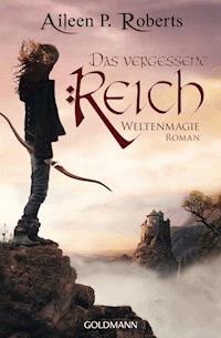 Das vergessene Reich - Aileen P. Roberts - E-Book