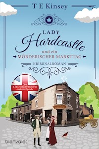 Lady Hardcastle und ein mörderischer Markttag - T E Kinsey - E-Book