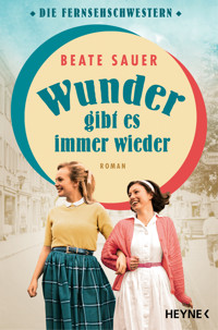 Wunder gibt es immer wieder - Beate Sauer - E-Book