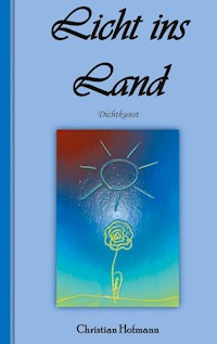 Licht ins Land - Christian Hofmann - E-Book