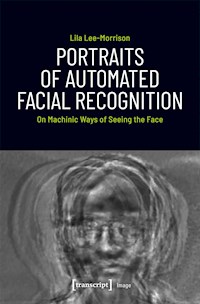 Portraits of Automated Facial Recognition - Lila Lee-Morrison - kostenlos E-Book