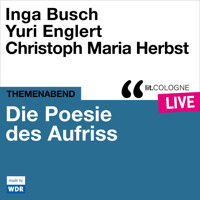 Die Poesie des Aufriss - lit.COLOGNE live (ungekürzt) - Various Artists - Hörbuch
