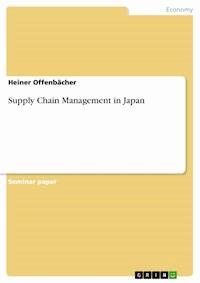 Supply Chain Management in Japan - Heiner Offenbächer - E-Book