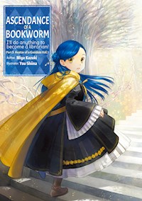 Ascendance of a Bookworm: Part 5 Volume 1 - Miya Kazuki - E-Book