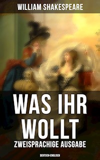 Was ihr wollt (Zweisprachige Ausgabe: Deutsch-Englisch) - William Shakespeare - E-Book