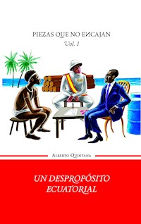 Un despropósito ecuatorial - Alberto Quintana - E-Book