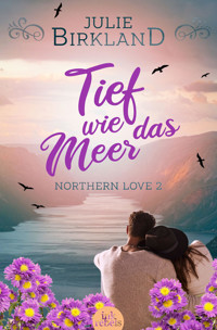 Tief wie das Meer - Julie Birkland - E-Book