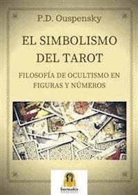 El Simbolismo del Tarot - P.D. OUSPENSKY - E-Book