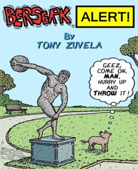 BERSERK ALERT! Book 1 - Tony Zuvela - kostenlos E-Book