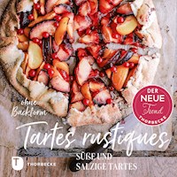 Tartes rustiques - Emilie Franzo - E-Book