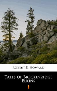 Tales of Breckinridge Elkins - Robert E. Howard - E-Book