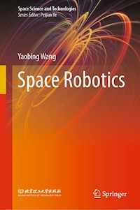 Space Robotics - Yaobing Wang - E-Book