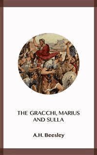 The Gracchi, Marius and Sulla - A.H. Beesley - E-Book