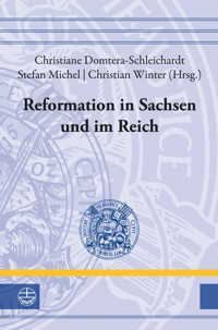 Reformation in Sachsen und im Reich -  - E-Book