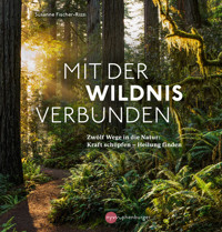 Mit der Wildnis verbunden - Susanne Fischer-Rizzi - E-Book