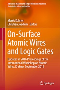 On-Surface Atomic Wires and Logic Gates -  - E-Book