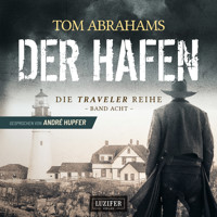 DER HAFEN (Traveler 8) - Tom Abrahams - Hörbuch