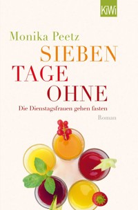 Sieben Tage ohne - Monika Peetz - E-Book + Hörbuch