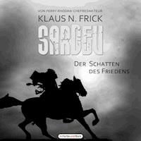 Sardev - Der Schatten des Friedens - Klaus N. Frick - Hörbuch