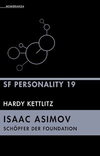 Isaac Asimov - Schöpfer der Foundation - Hardy Kettlitz - E-Book