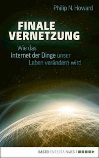 Finale Vernetzung - Philip N. Howard - E-Book