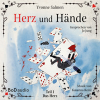 Das Herz - Herz und Hände, Teil 1 (Ungekürzt) - Yvonne Salmen - Hörbuch