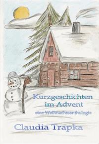 Kurzgeschichten im Advent - Claudia Trapka - E-Book