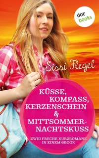 Küsse, Kompass, Kerzenschein & Mittsommernachtskuss - Sechster Roman der Mimi-Reihe - Sissi Flegel - E-Book