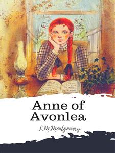 Anne of Avonlea - L.M. Montgomery - E-Book
