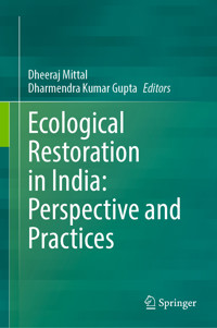 Ecological Restoration in India: Perspective and Practices -  - E-Book