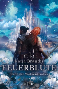 Feuerblüte – Stadt der Wolkentrinker - Katja Brandis - E-Book
