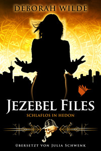 Jezebel Files - Schlaflos in Hedon - Deborah Wilde - E-Book