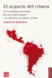 El negocio del crimen - Marcelo Bergman - E-Book