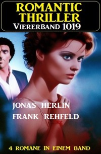 Romantic Thriller Viererband 1019 - Jonas Herlin - E-Book