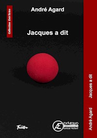 Jacques a dit - André Agard - E-Book