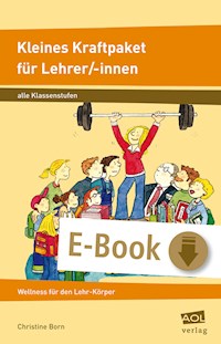 Kleines Kraftpaket für Lehrer/-innen - Christine Born - E-Book