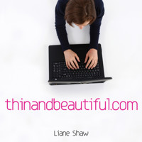 thinandbeautiful.com (Unabridged) - Liane Shaw - Hörbuch
