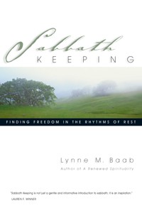 Sabbath Keeping - Lynne M. Baab - E-Book