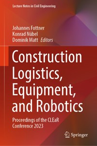 Construction Logistics, Equipment, and Robotics - - E-Book