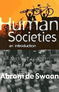 Human Societies - Abram De Swaan - E-Book