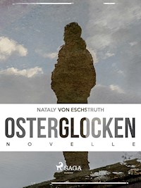 Osterglocken - Nataly von Eschstruth - E-Book
