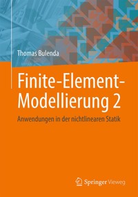 Finite-Element-Modellierung 2 - Thomas Bulenda - E-Book
